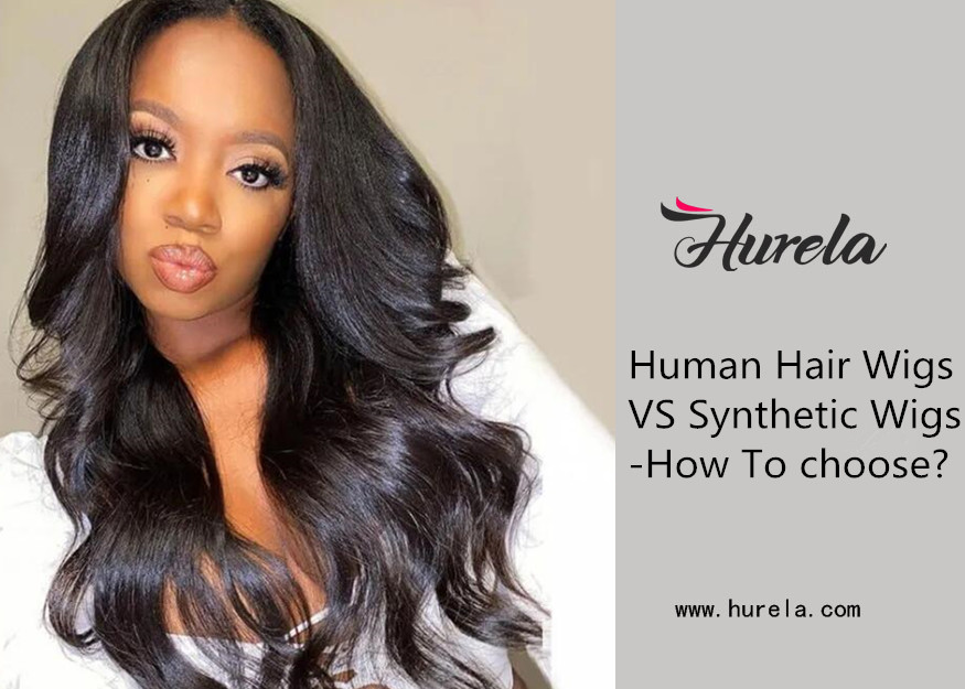 Human Hair Wigs VS Synthetic Wigs - How To Choose?